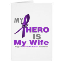 Pancreatic Cancer My Hero is My Wife Cards