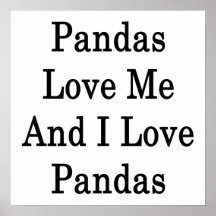 Pandas Love Me And I Love Pandas Print