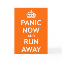 Panic Now and Run Away