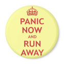 Panic Now and Run Away magnets