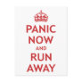 Panic Now and Run Away