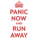 Panic Now and Run Away t-shirts