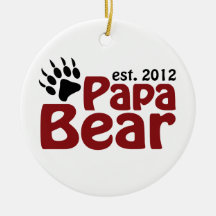 Papa Bear Est 2012 Ornaments