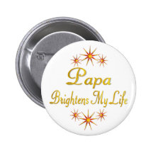Papa Brightens My Life Pin
