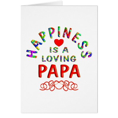 Papa Happiness Card by TLArnold5