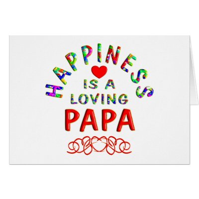 Papa Happiness Card by TLArnold5