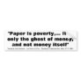 Paper is Poverty Quote from Thomas Jefferson Bumper Sticker