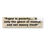 Paper is Poverty Quote from Thomas Jefferson Bumper Sticker