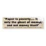 Paper is Poverty Quote from Thomas Jefferson Bumper Sticker
