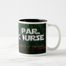 PAR COURSE revenge of the slice mugs!