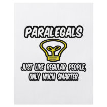 Paralegals...Regular People, Only Smarter