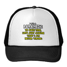 Paramedic...Assume I Am Never Wrong Mesh Hat
