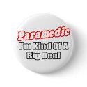 Paramedic...Big Deal buttons