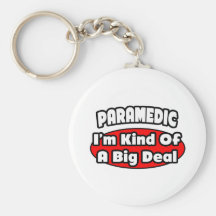 Paramedic...Big Deal Keychain