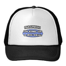 Paramedic...Kind of a Big Deal Hat