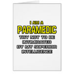 Paramedic...Superior Intelligence cards