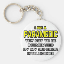 Paramedic...Superior Intelligence Key Chain
