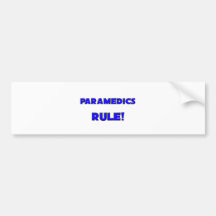 Paramedics Rule! Bumper Stickers
