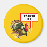 Pardon Me Funny Turkey Day Design Fridge Magnets
