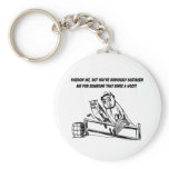 Pardon Me - Sarcastic Humor Key Chain