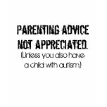 Parenting Advice - Autism t-shirts