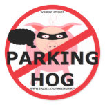 PARKING HOG BANDIT SAYS? stickers