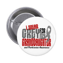 Parkinson’s Disease I WEAR GREY FOR GRANDDAUGHTER Pinback Button