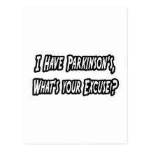 Parkinson's...Your Excuse? Postcards
