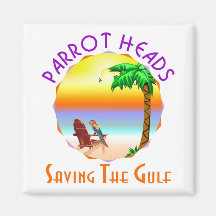 Parrot Heads Saving The Gulf from BP oil Fridge Magnets