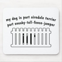 Part Airedale Terrier Part Fence-Jumper Mousemat