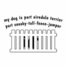 Part Airedale Terrier Part Fence-Jumper Photo Sculpture