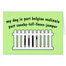 Part Belgian Malinois Part Fence-Jumper Greeting Cards