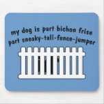 Part Bichon Frise Part Fence-Jumper Mouse Pads