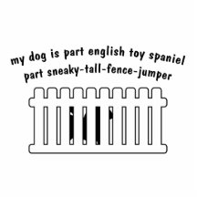 Part English Toy Spaniel Part Fence-Jumper Acrylic Cut Outs