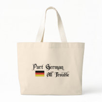 Part German All Trouble Tote Bag