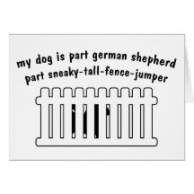 Part German Shepherd Part Fence-Jumper Cards