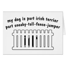 Part Irish Terrier Part Fence-Jumper Greeting Card