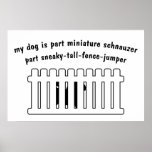 Part Miniature Schnauzer Part Fence-Jumper Print