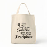 Part of the Precipitate Tote Bag