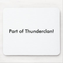 Part of Thunderclan! Mousepads
