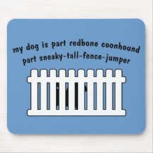 Part Redbone Coonhound Part Fence-Jumper Mousepad