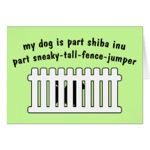 Part Shiba Inu Part Fence-Jumper Card