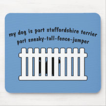 Part Staffordshire Terrier Part Fence-Jumper Mousepads