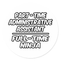 Part-Time Admin. Assistant...Full-Time Ninja