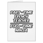 Part-Time French Teacher...Full-Time Ninja cards