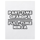Part Time Grandpa...Full Time Ninja flyers