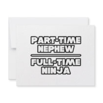 Part Time Nephew...Full Time Ninja