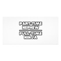 Part Time Nephew...Full Time Ninja