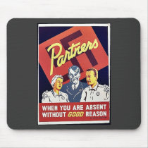 Partners, When You Are Absent Without Good Reason Mouse Pad