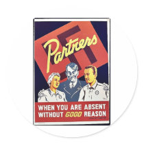 Partners, When You Are Absent Without Good Reason Sticker